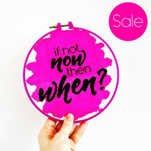 Load image into Gallery viewer, Seconds Sale - If Not Now, Then When? - Modern Cross Stitch Kit - Stitchsperation