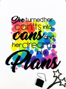 Can'ts, Cans, Dreams, Plans - Modern Cross Stitch Kit - Stitchsperation