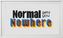 Load image into Gallery viewer, Normal gets you Nowhere - Modern Cross Stitch Kit - Fully Stitched - Stitchsperation