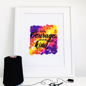 Have Courage and Be Kind - Modern Cross Stitch Kit - Stitchsperation